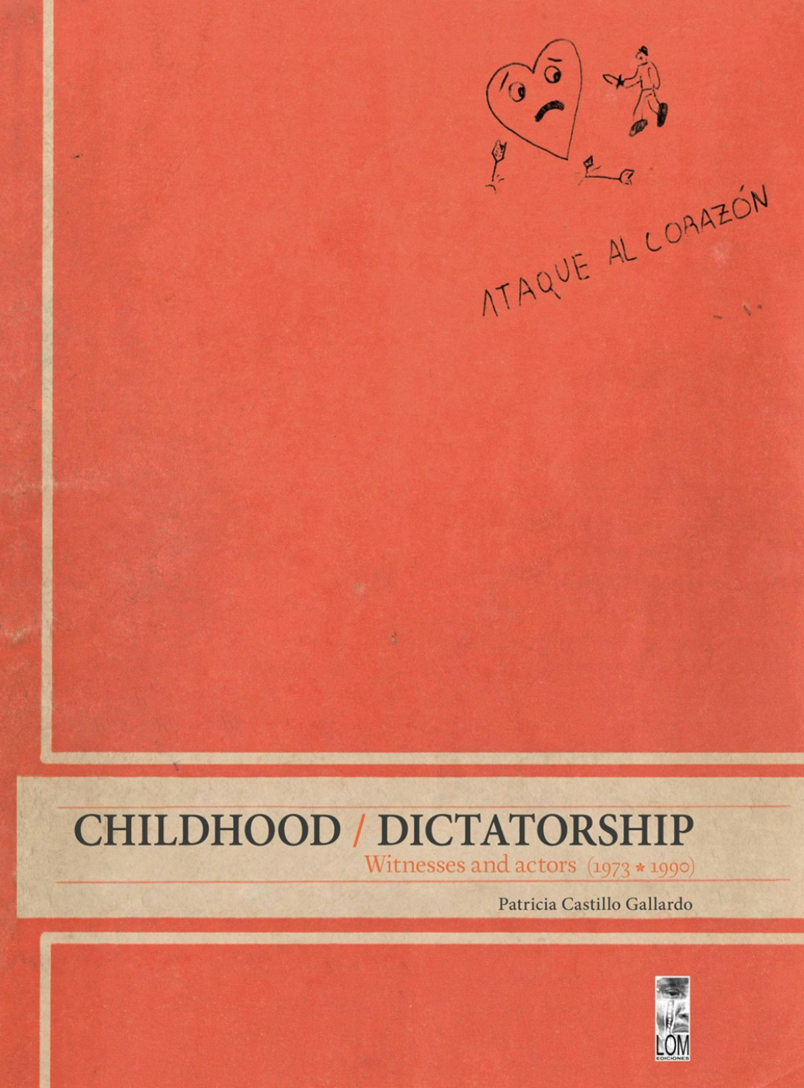 Childhood / Dictatorship : Witnesses And Actors (1973 · 1990) | E-book | Patricia  Castillo Gallardo | Nextory