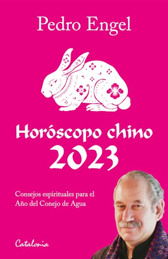 Horóscopo chino 2023: Consejos espirituales para el Año del Conejo de Agua - Pedro Engel