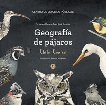 Geografía de pájaros Chile Central - Fernando Claro, Juan José Donoso