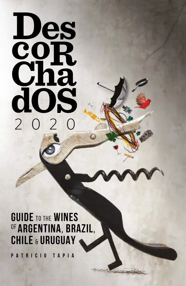 Descorchados 2020 English : Guide to the Wines of Argentina, Brazil, Chile & Uruguay