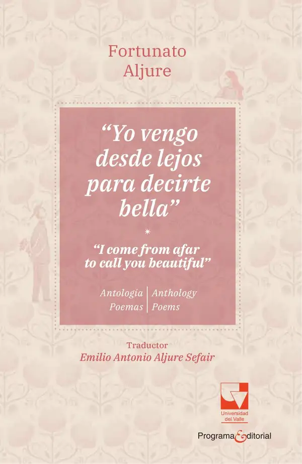 Yo vengo desde lejos para decirte bella / I come from afar to tell you beautiful
