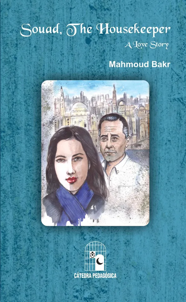Souad, the housekeeper : A love story