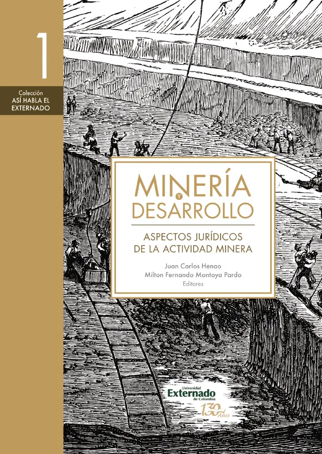 Minería y desarrollo. Tomo 1 : Aspectos jurídicos de la actividad ...
