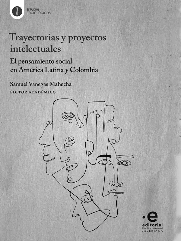 Trayectorias y proyectos intelectuales : El pensamiento social en América  Latina y Colombia – E-book – Jonathan Beltrán Alvarado – ISBN 9789587815795