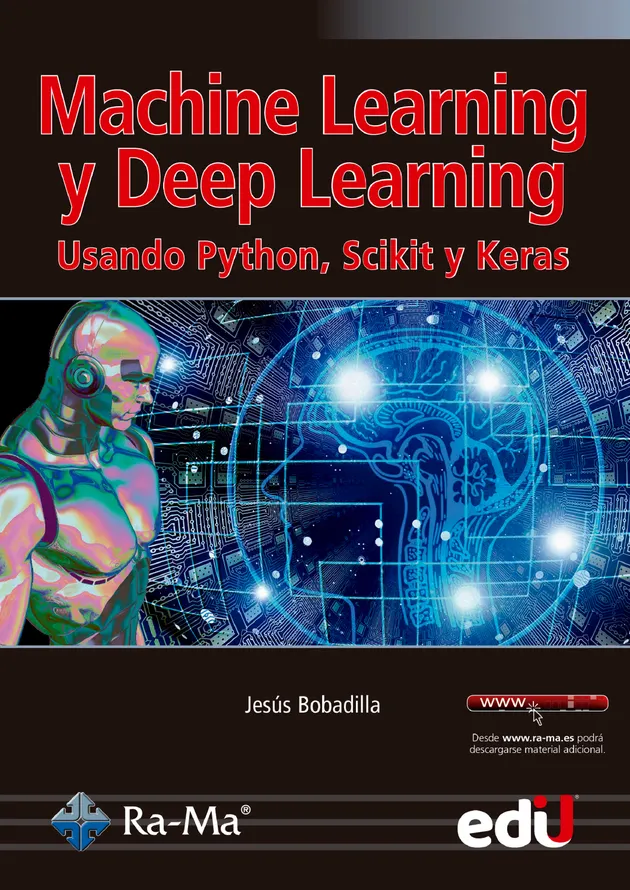 Machine Learning y Deep Learning : Usando Python, Scikit y Keras – E ...