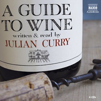 A Guide to Wine - Julian Curry