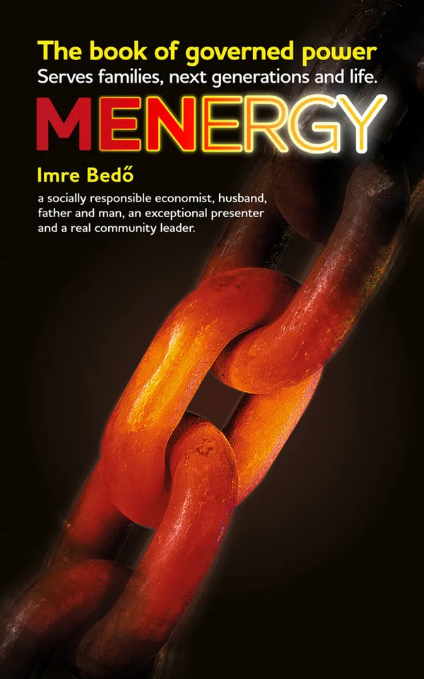 Menergy : The book of governed power. Serves families, next generations and life