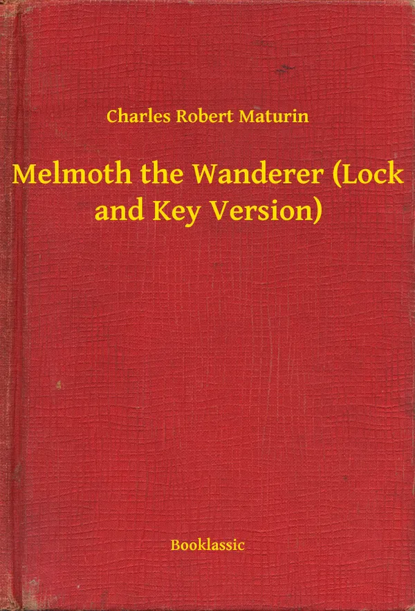 Melmoth the Wanderer (Lock and Key Version)