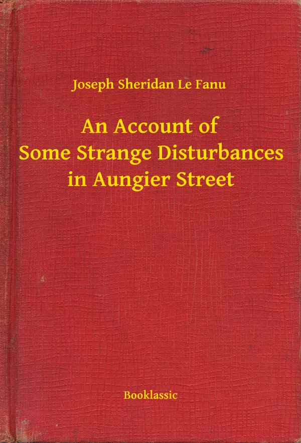 An Account of Some Strange Disturbances in Aungier Street
