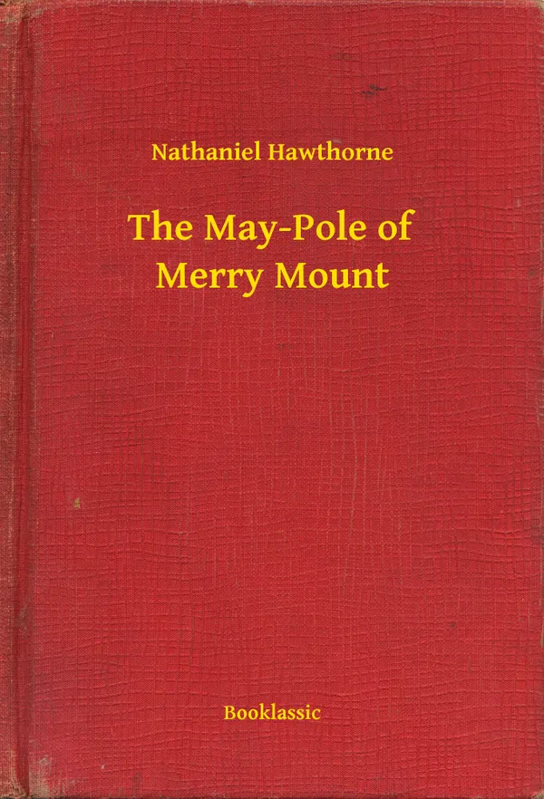 The May-Pole of Merry Mount