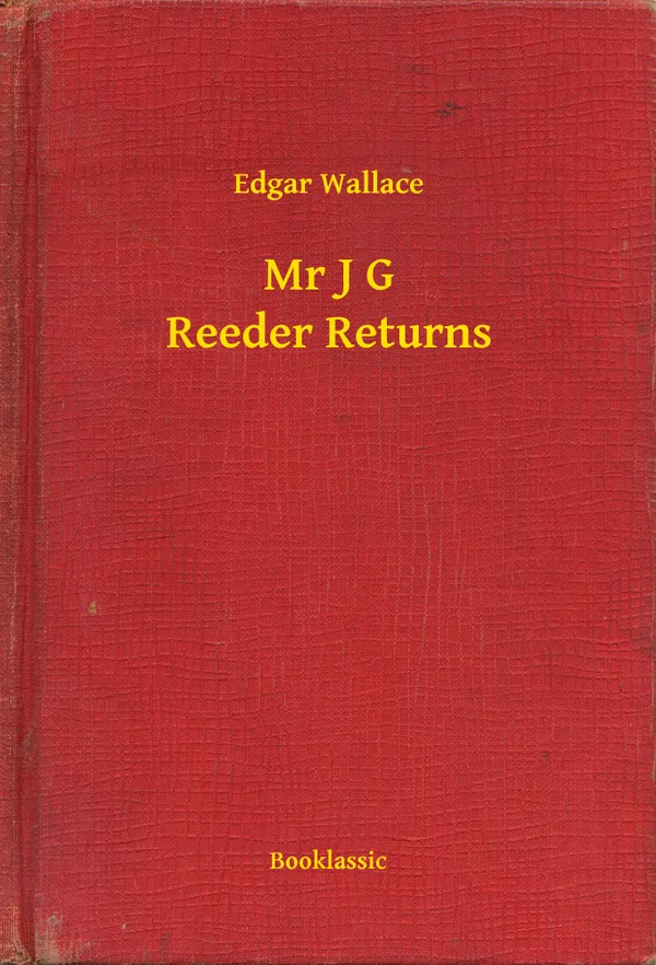Mr J G Reeder Returns