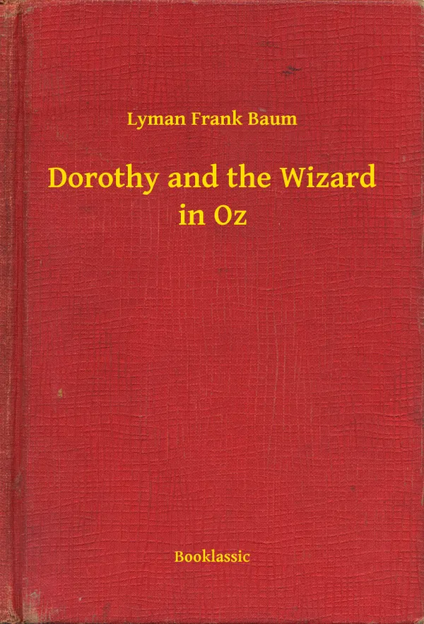 Dorothy and the Wizard in Oz