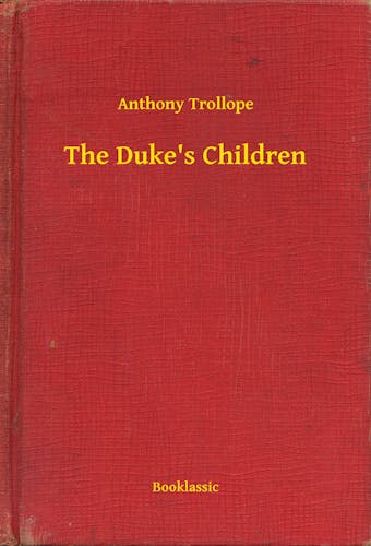The Duke's Children - undefined