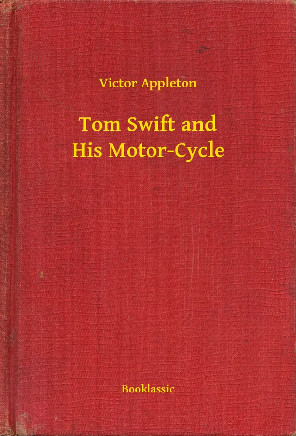 Tom Swift and His Motor-Cycle