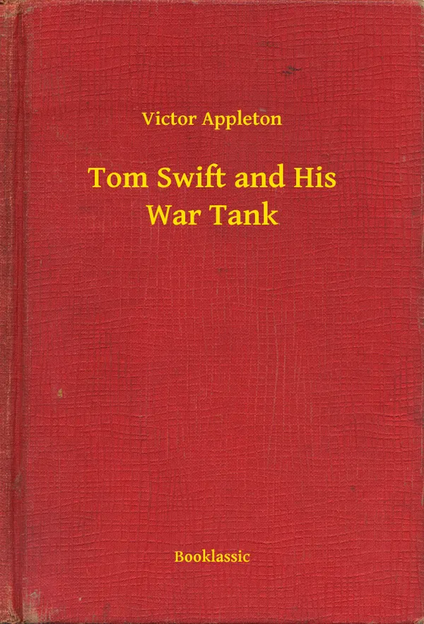 Tom Swift and His War Tank