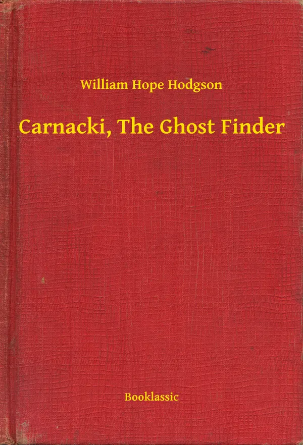 Carnacki, The Ghost Finder