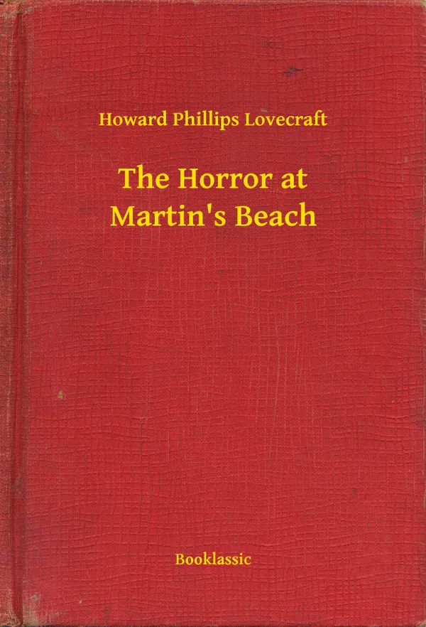 The Horror at Martin's Beach