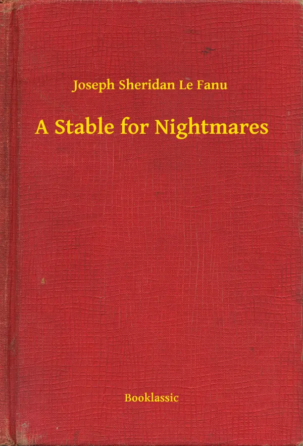A Stable for Nightmares