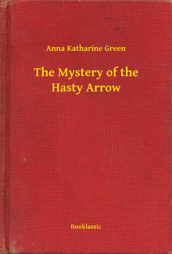 The Mystery of the Hasty Arrow