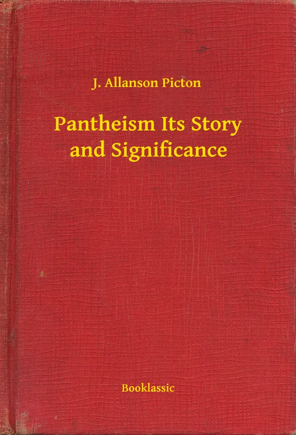 Pantheism Its Story and Significance