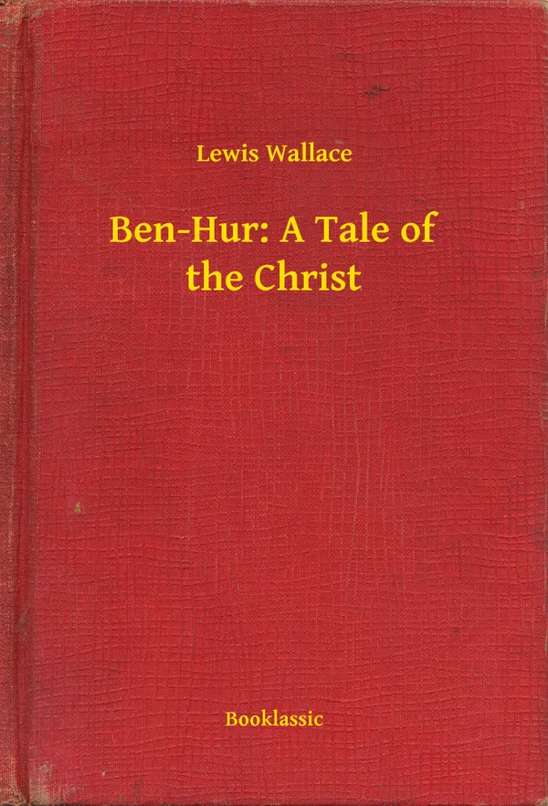 Ben-Hur: A Tale of the Christ
