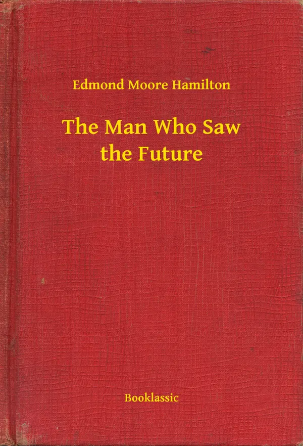 The Man Who Saw the Future