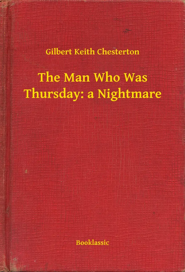 The Man Who Was Thursday: a Nightmare