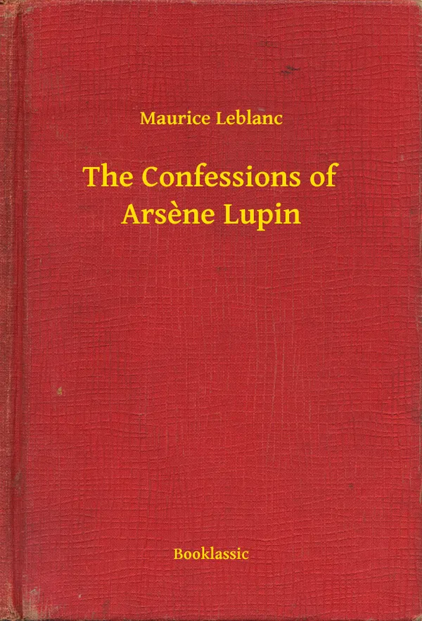 The Confessions of Arsène Lupin
