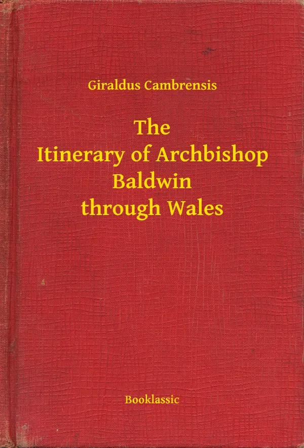 The Itinerary of Archbishop Baldwin through Wales