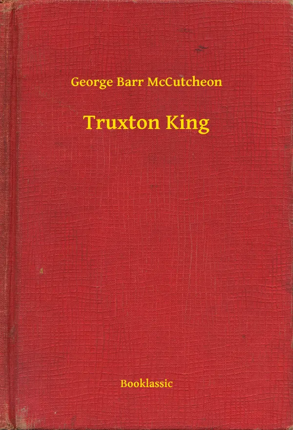 Truxton King: A Story of Graustark