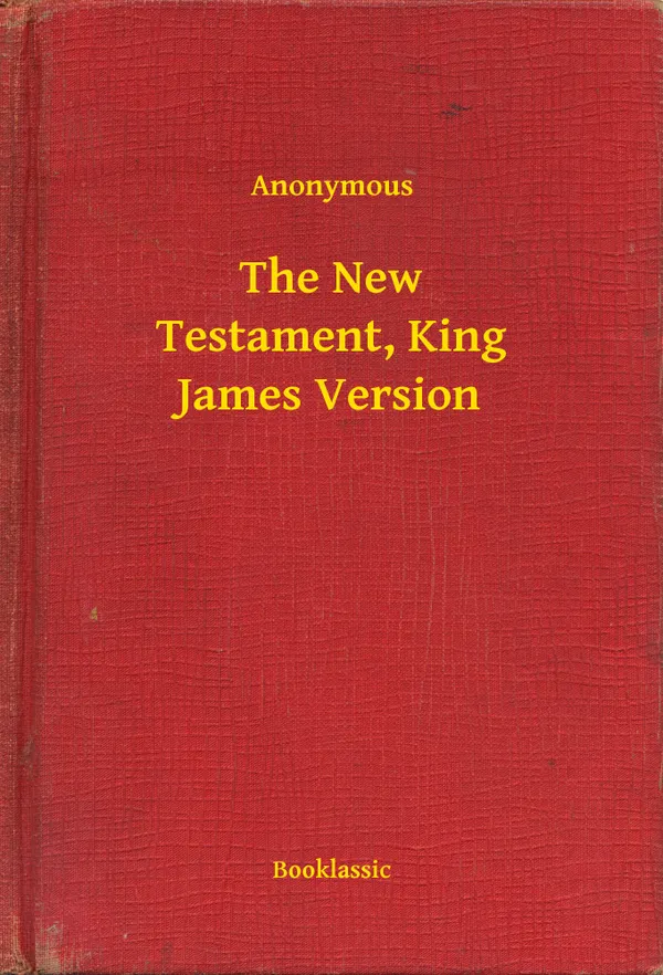 The New Testament, King James Version