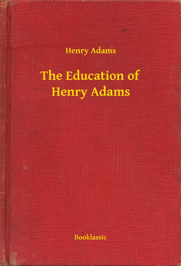 The Education of Henry Adams