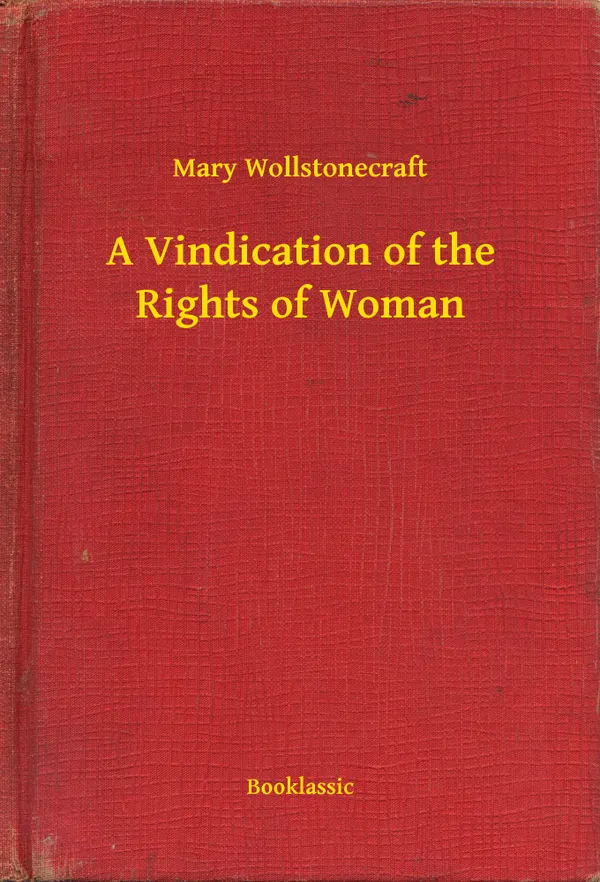 A Vindication of the Rights of Woman
