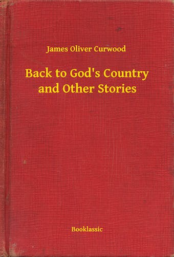 Back to God's Country and Other Stories