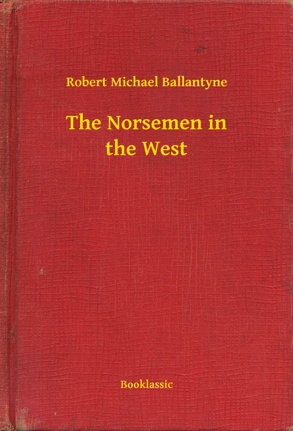 The Norsemen in the West