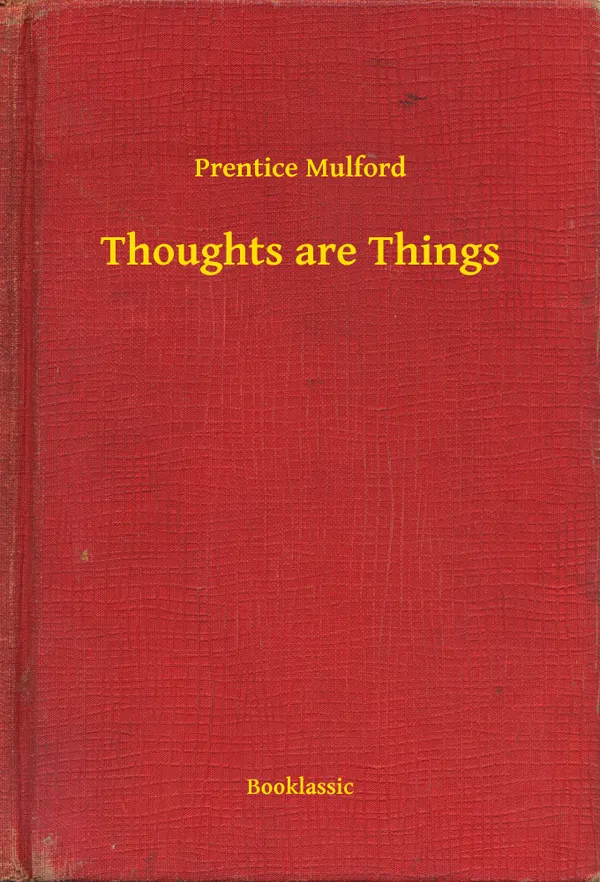 Thoughts are Things