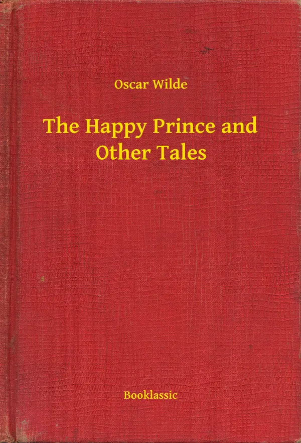 The Happy Prince and Other Tales