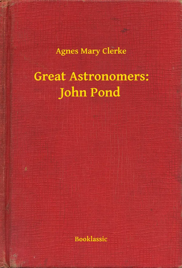 Great Astronomers: John Pond