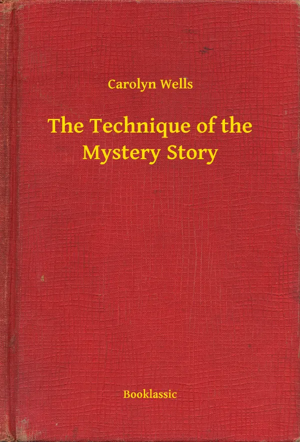The Technique of the Mystery Story