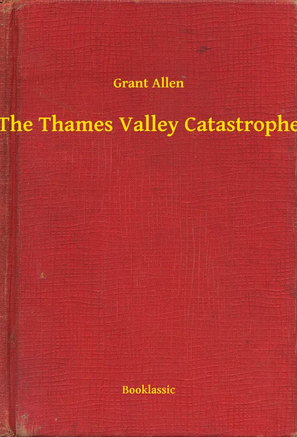 The Thames Valley Catastrophe