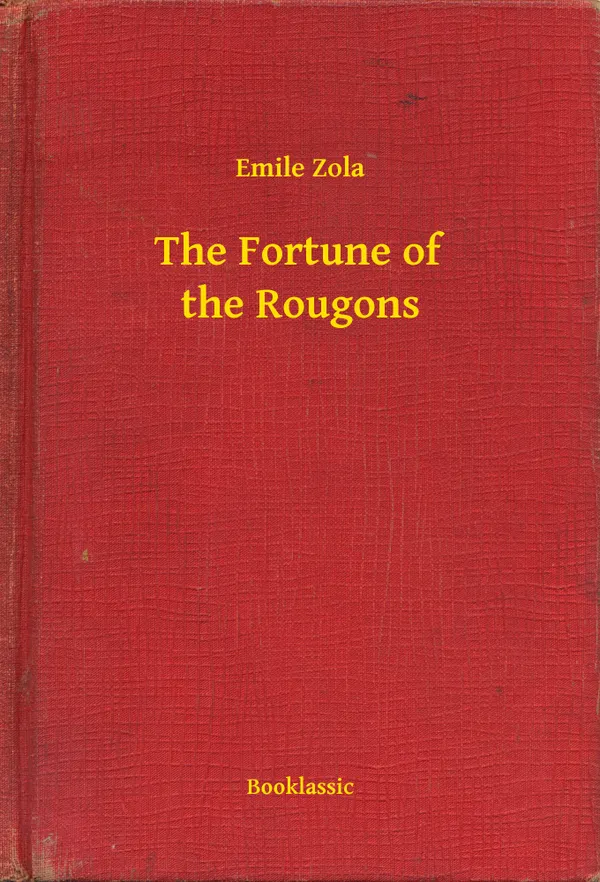 The Fortune of the Rougons
