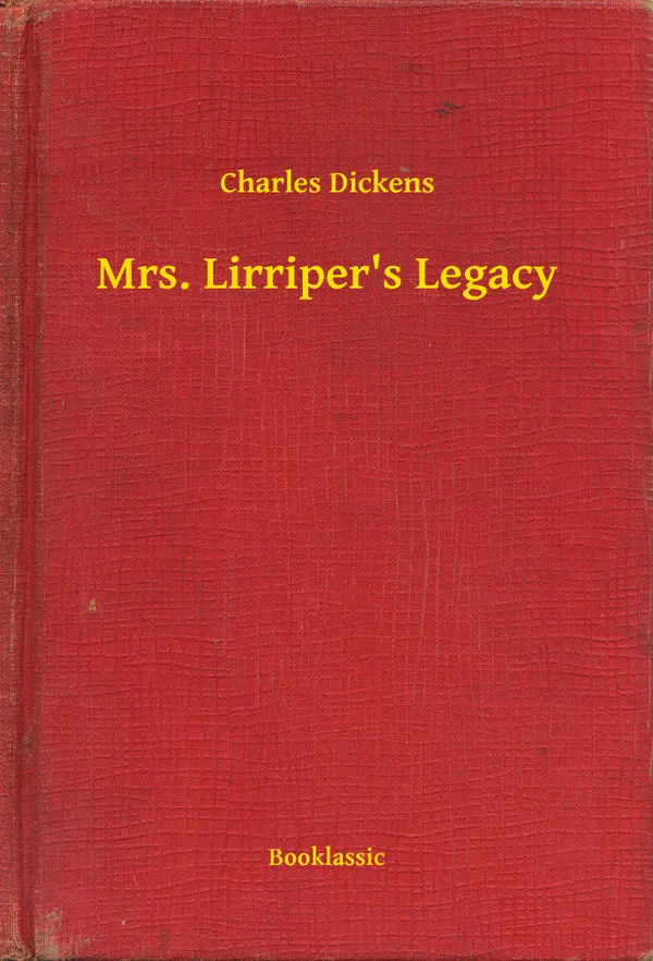 Mrs. Lirriper's Legacy