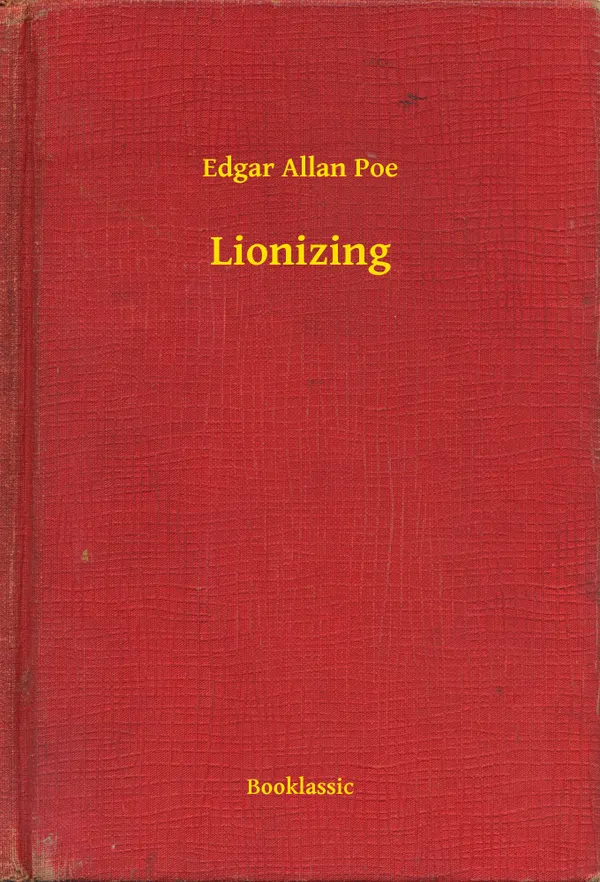 Lionizing