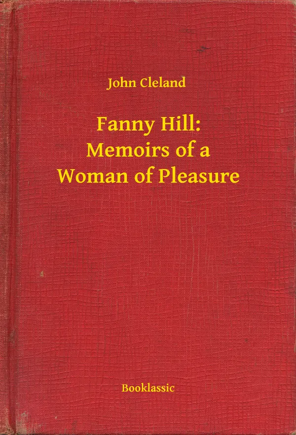 Fanny Hill: Memoirs of a Woman of Pleasure