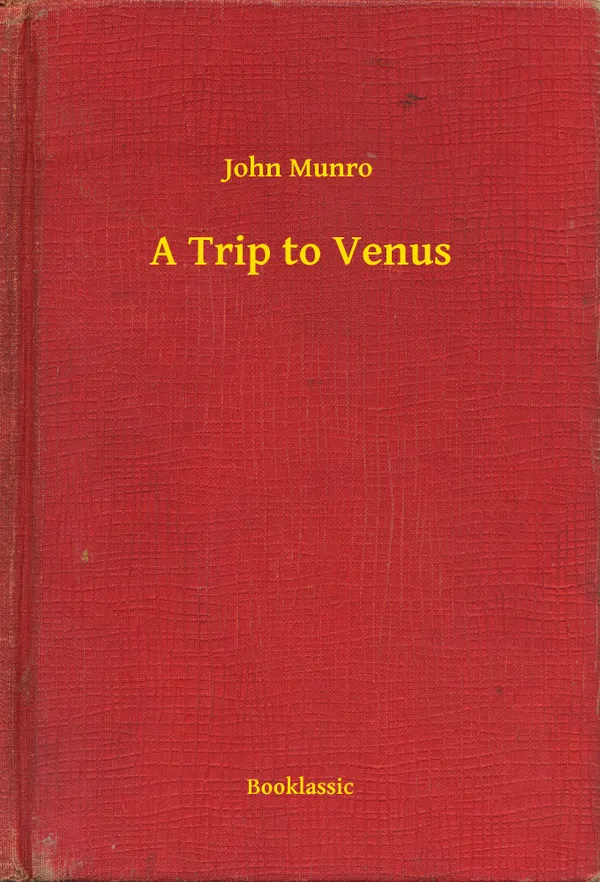 A Trip to Venus: A Novel