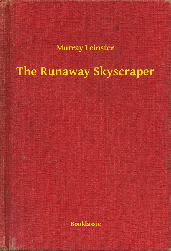 The Runaway Skyscraper