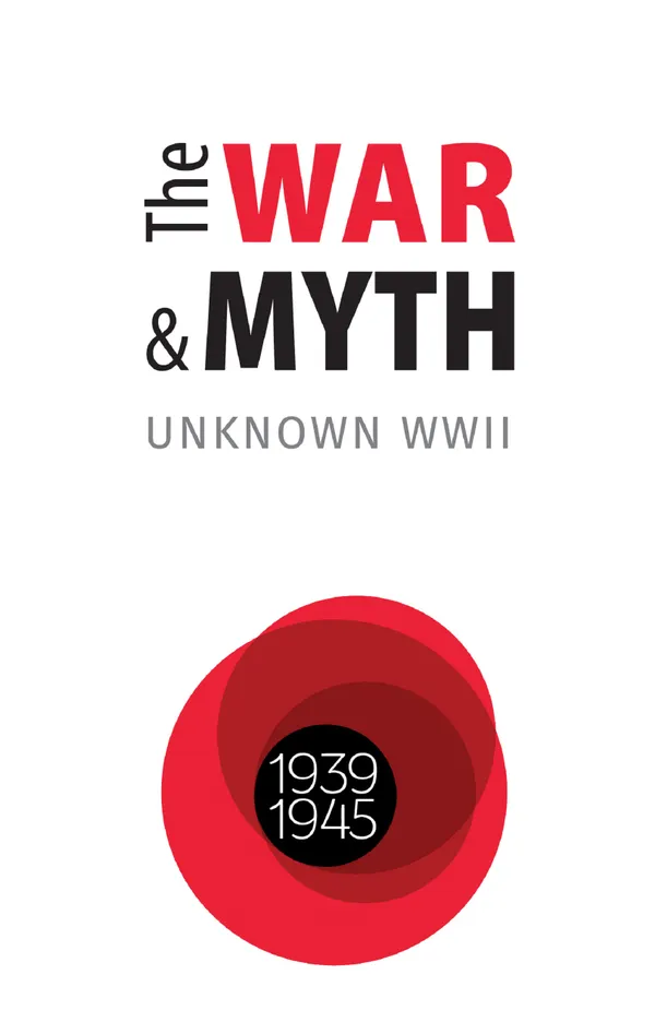 The WAR and MYTH. UNKNOWN WWII