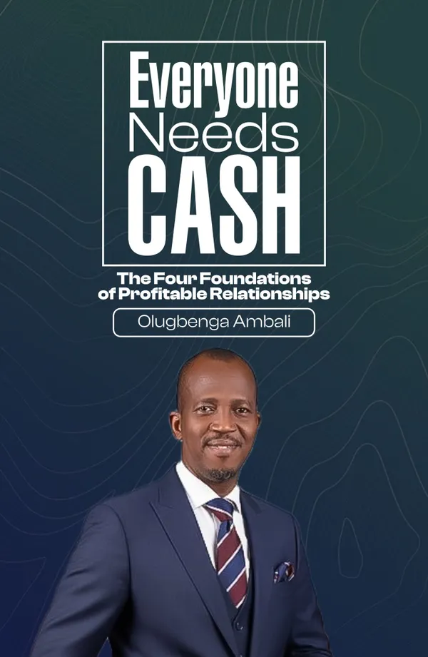 Everyone needs CASH : The Four Foundations of Profitable Relationships