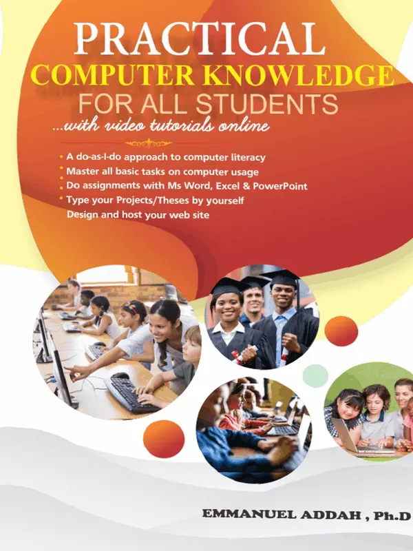 Practical Computer Knowledge for All Students-General : with video tutorials online!