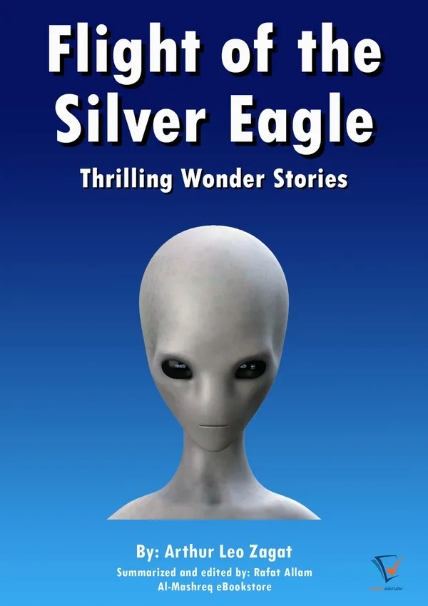 Flight of the Silver Eagle : Thrilling Wonder Stories